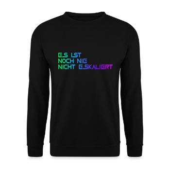 Es ist noch nie nicht eskalier - Unisex Pullover - Schwarz - Vorne - Alina (178cm) & Michal (187cm)