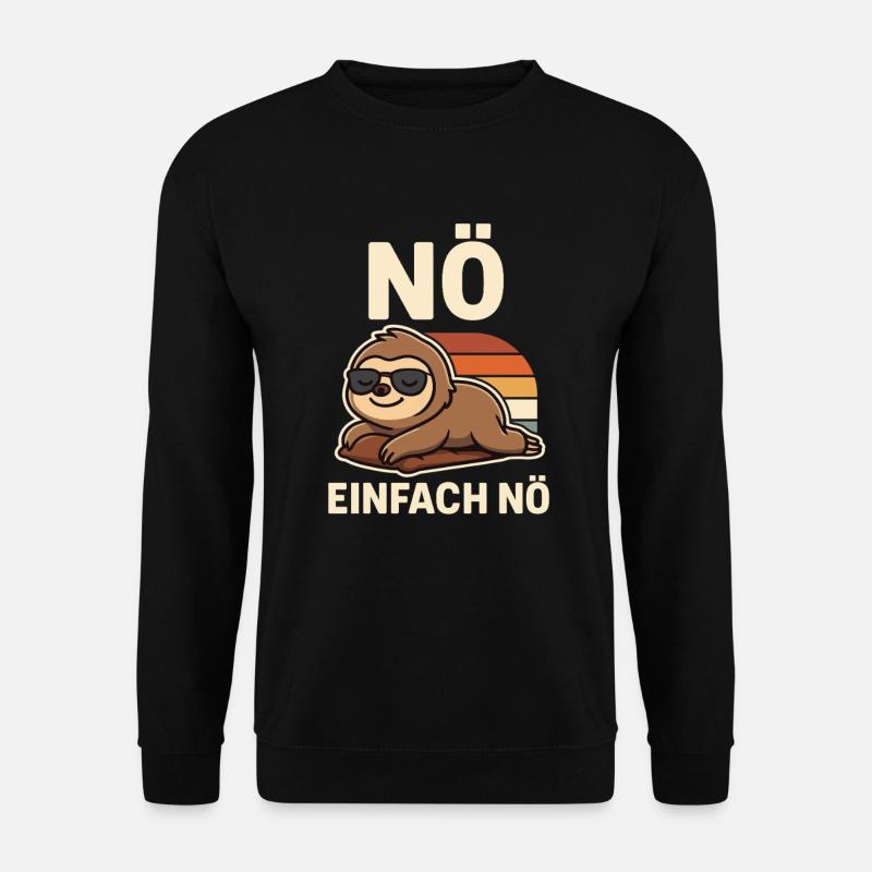 Nö. Einfach Nö – Chilliges Faultier Funshirt - Unisex Pullover - Schwarz