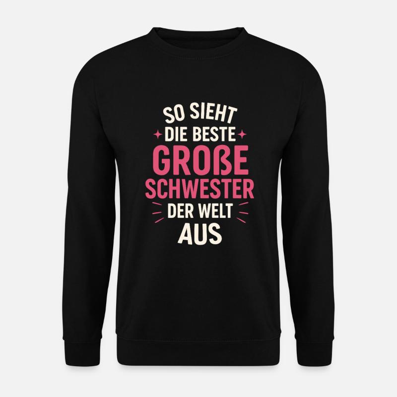Beste große Schwester - Unisex Pullover - Schwarz