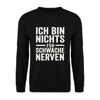 Ich bin nichts für schwache Nerven - Unisex Pullover - Schwarz - Vorne - Alina (178cm) & Michal (187cm)