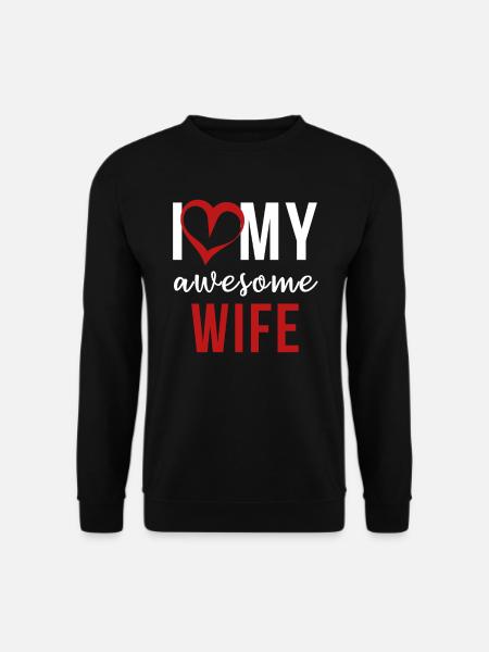 Proud Husband Vater Awesome Wife Geschenk Idee - Unisex Pullover - Schwarz