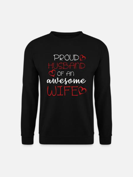 Proud Husband Vater Awesome Wife Geschenk Idee - Unisex Pullover - Schwarz