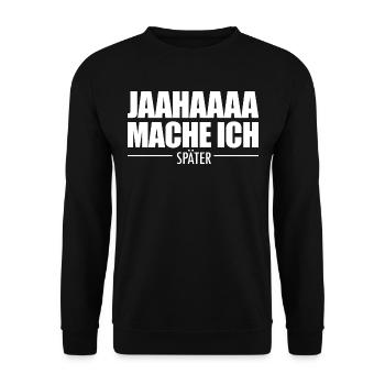 Jahaa Mache Ich Später vielleicht lustige Später - Unisex Pullover - Schwarz - Vorne - Alina (178cm) & Michal (187cm)