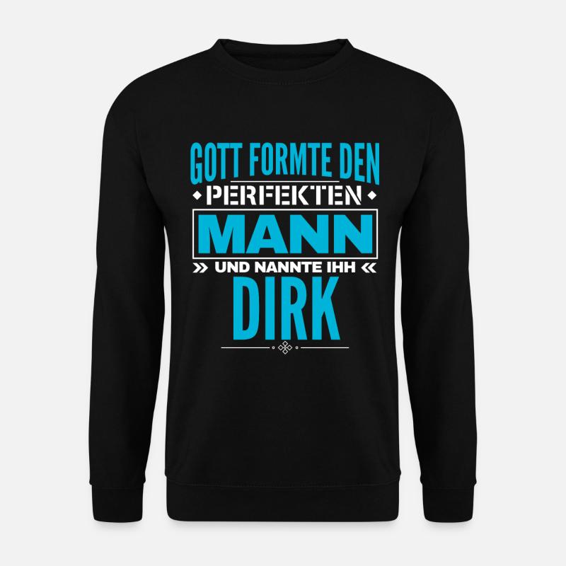 Dirk Name Design - Unisex Pullover - Schwarz