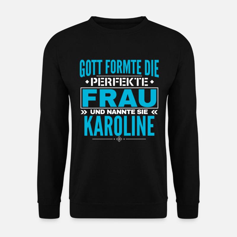 Karoline Name Design - Unisex Pullover - Schwarz