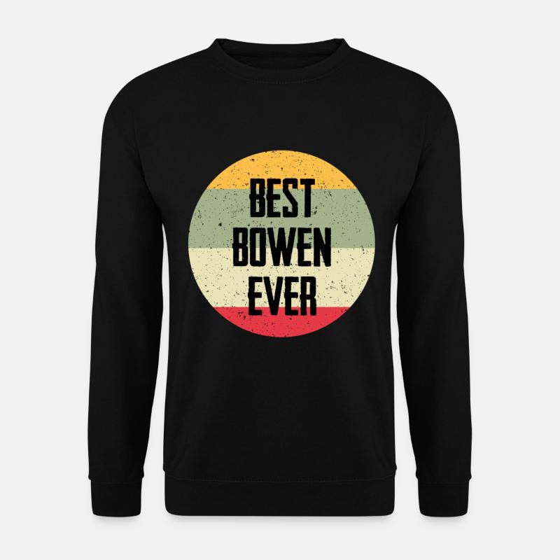 Best Bowen Ever - Unisex Sweatshirt - black