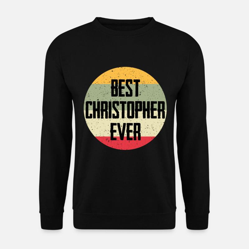 Best Christopher Ever - Unisex Sweatshirt - black