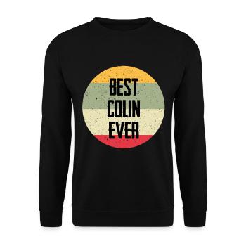 Best Colin Ever - Unisex Pullover - Schwarz - Vorne - Alina (178cm) & Michal (187cm)