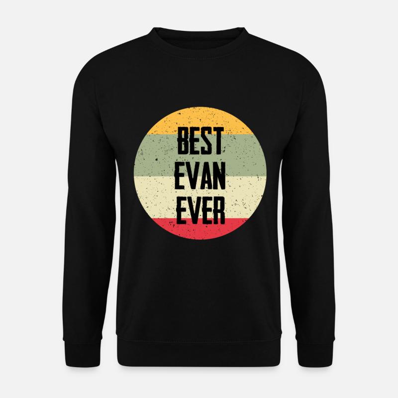 Best Evan Ever - Unisex Pullover - Schwarz