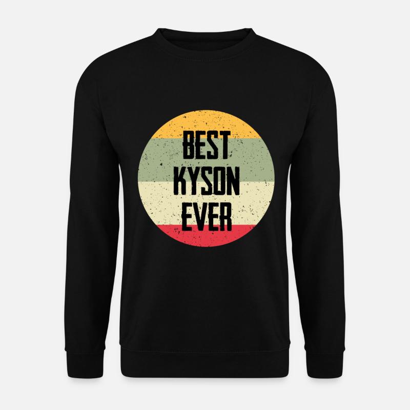 Best Kyson Ever - Unisex Pullover - Schwarz