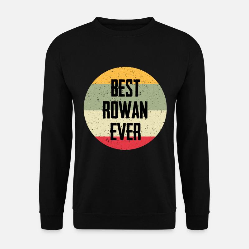 Best Rowan Ever - Unisex Sweatshirt - black