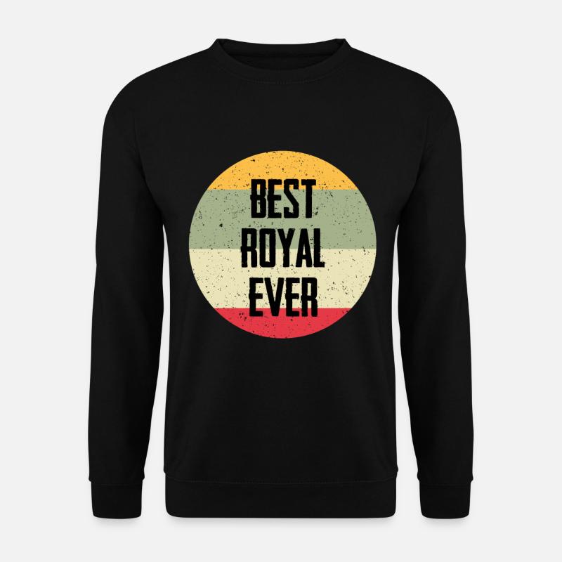 Best Royal Ever - Unisex Pullover - Schwarz