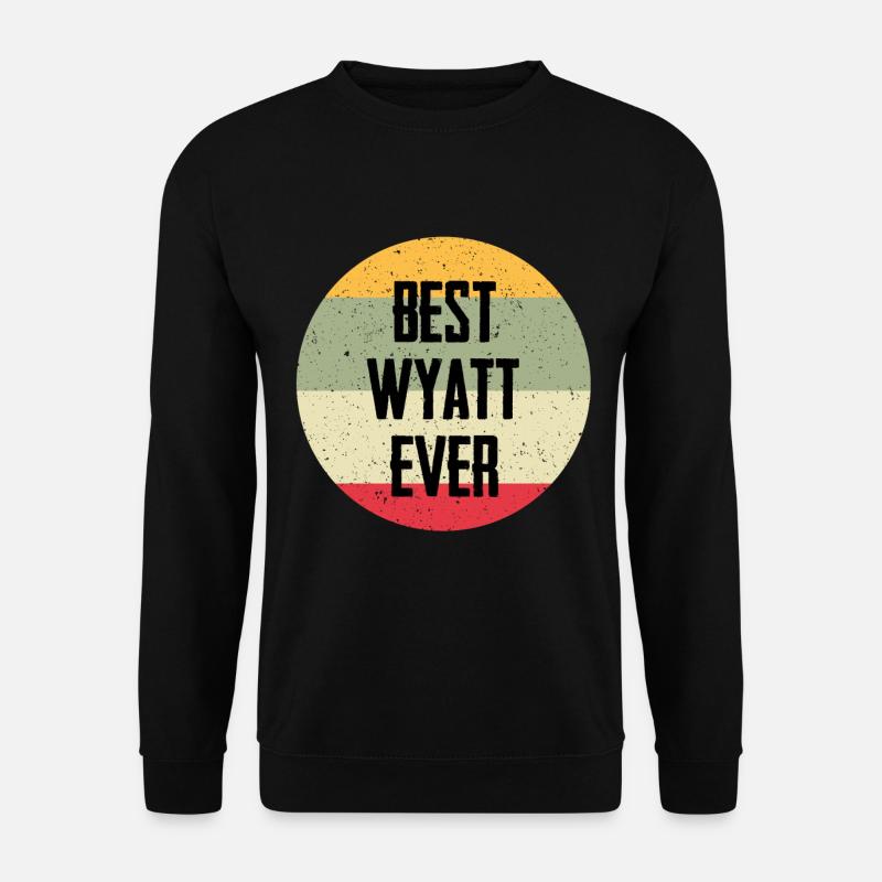 Best Wyatt Ever - Unisex Pullover - Schwarz