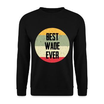 Best Wade Ever - Unisex Pullover - Schwarz - Vorne - Alina (178cm) & Michal (187cm)