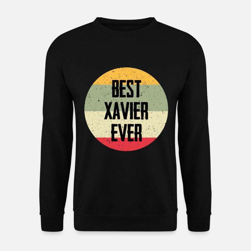 Best Xavier Ever - Unisex Sweatshirt - black