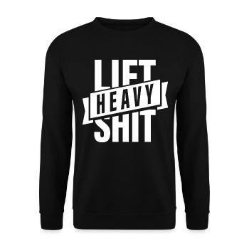 Lift Heavy Shit, Bodybuilding, Gym, Fitnessstudio - Unisex Pullover - Schwarz - Vorne - Alina (178cm) & Michal (187cm)
