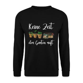 Garten Keine Zeit Der Garten Ruft - Unisex Pullover - Schwarz - Vorne - Alina (178cm) & Michal (187cm)