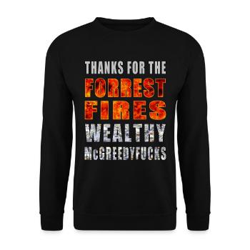 Thanks for the Forrest Fires Wealthy McGreedyf##ks - Unisex Sweatshirt - black - Front - Alina (178cm) & Michal (187cm)