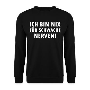 Ich bin nix für schwache Nerven lustige Sprüche - Unisex Pullover - Schwarz - Vorne - Alina (178cm) & Michal (187cm)