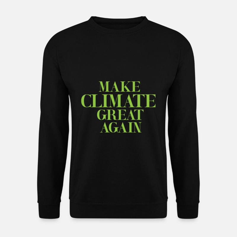Climate Change Climate - Unisex Sweatshirt - black