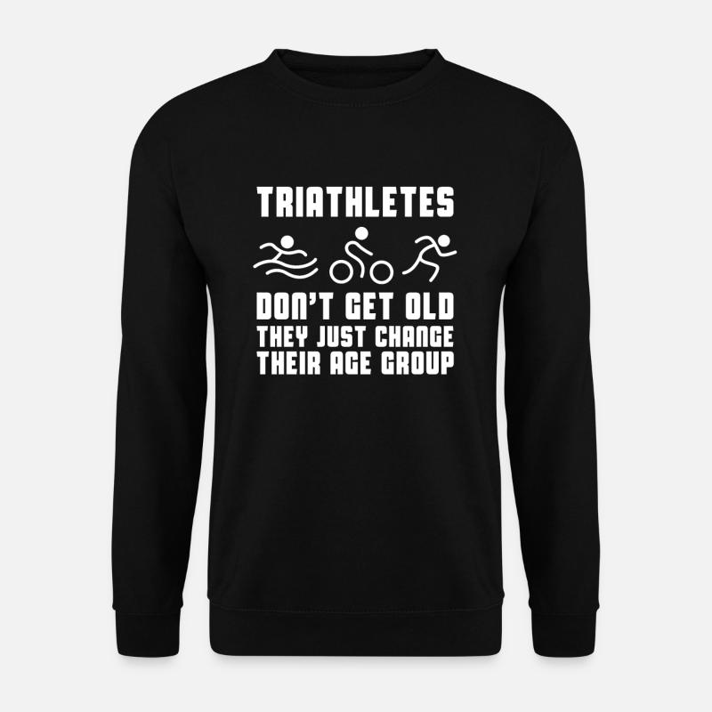 Triathlon Triathlete Age - Unisex Sweatshirt - black