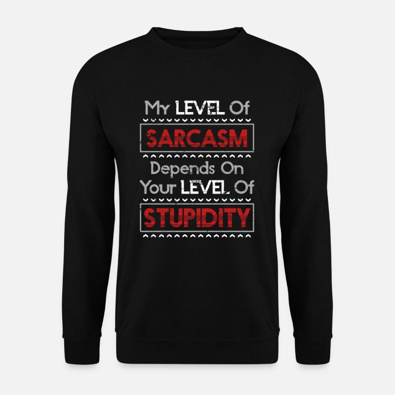 Sarkasmus Ironisch - Unisex Pullover - Schwarz