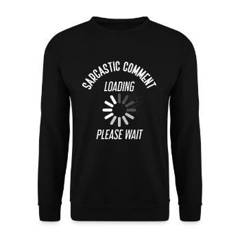 Sarcasm sarcastic saying ironic - Unisex Sweatshirt - black - Front - Alina (178cm) & Michal (187cm)