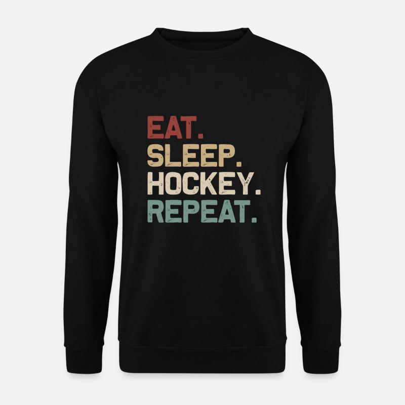 Eat Sleep Hockey Repeat - Unisex Pullover - Schwarz