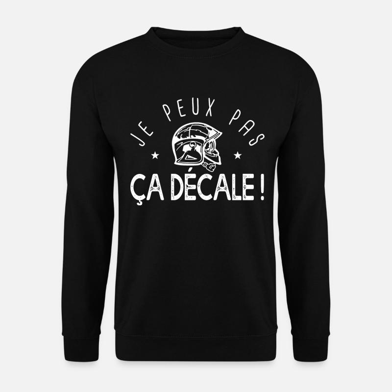 j'peux pas ça décale cadeau drôle pompier sapeur - Sweat-shirt Unisexe - noir