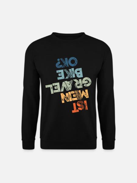 Ist mein Gravel Bike ok Gravel Rider Rennrad Fun - Unisex Pullover - Schwarz