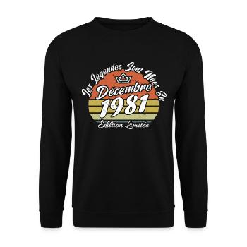 Légende Sont Nées En Décembre 1981, Cadeau annive. - Sweat-shirt Unisexe - noir - Devant - Alina (178cm) & Michal (187cm)