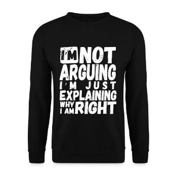 I'm Not Arguing - Funny Saying Sarcasm Design - Unisex Sweatshirt - black - Front - Alina (178cm) & Michal (187cm)