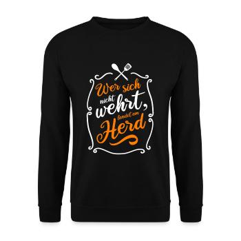 Whoever does not resist ends up at the stove - Unisex Sweatshirt - black - Front - Alina (178cm) & Michal (187cm)