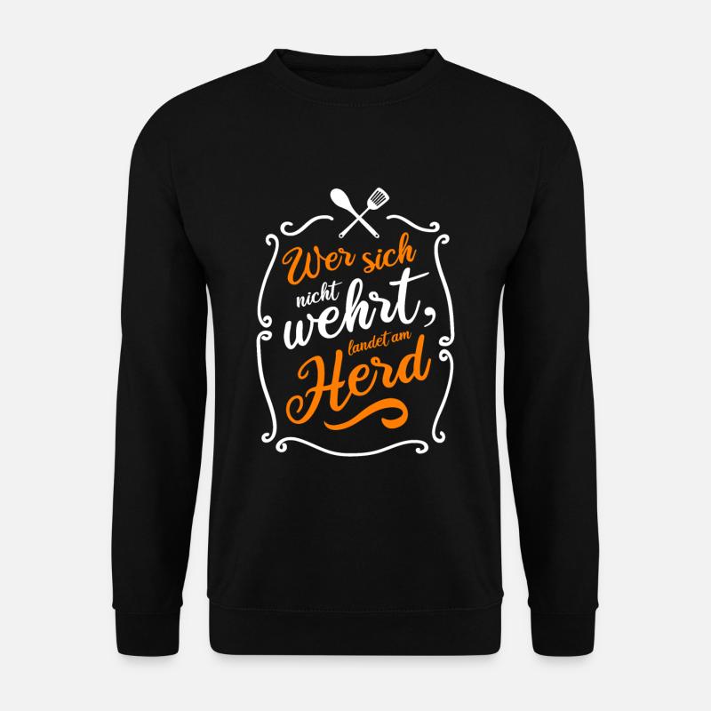 Wer sich nicht wehrt, landet am Herd - Unisex Pullover - Schwarz