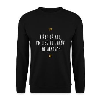First of all I'd like to thank the Academy - Unisex Sweatshirt - black - Front - Alina (178cm) & Michal (187cm)