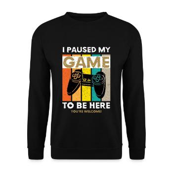 I Paused My Game To Be Here You re Welcome Rengaine - Sweat-shirt Unisexe - noir - Devant - Alina (178cm) & Michal (187cm)