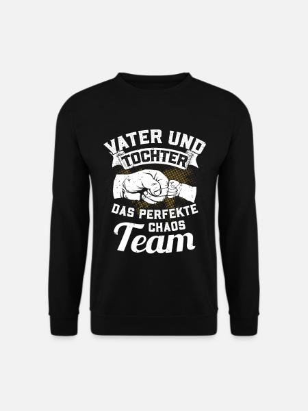 Vater und Tochter - Das perfekte Chaos Team - Unisex Pullover - Schwarz