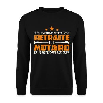 J'ai deux titres Retraite et Motard. Cadeau - Sweat-shirt Unisexe - noir - Devant - Alina (178cm) & Michal (187cm)