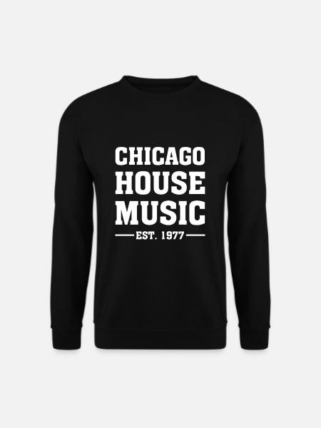 Chicago House Music - Unisex Sweatshirt - black