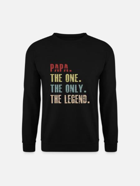 PAPA The One The Only The Legend Vintage Fathers - Unisex Sweatshirt - black