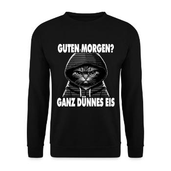 Spruch Lustig Katze Guten Morgen? Ganz dünnes Eis! - Unisex Pullover - Schwarz - Vorne - Alina (178cm) & Michal (187cm)