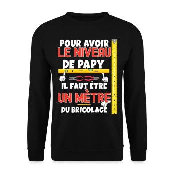 Papy bricoleur Haut niveau idée cadeau humour - Sweat-shirt Unisexe - noir - Devant - Alina (178cm) & Michal (187cm)