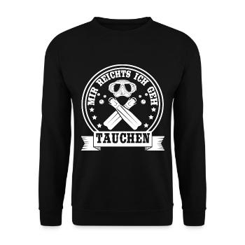 Mir reichts ich geh tauchen - Taucher Geschenk - Unisex Pullover - Schwarz - Vorne - Alina (178cm) & Michal (187cm)