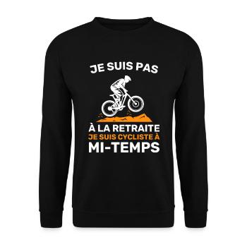 Cycliste à mi-temps Cadeau Humour De Retraite - Sweat-shirt Unisexe - noir - Devant - Alina (178cm) & Michal (187cm)