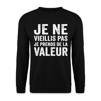 Je Ne Vieillis Pas Je Prends De La Valeur - Sweat-shirt Unisexe - noir - Devant - Alina (178cm) & Michal (187cm)