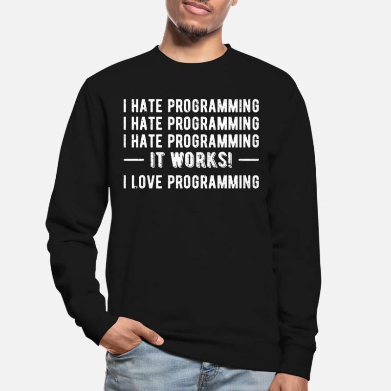 Ich hasse Programmieren - Funny Programmer II Unisex Pullover