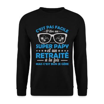Je Suis Un Super Papy Et Un Retraité Cadeau Humour - Sweat-shirt Unisexe - noir - Devant - Alina (178cm) & Michal (187cm)