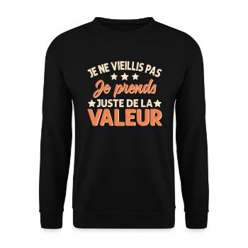Je Ne Vieillis Pas Je Prends De La Valeur - Sweat-shirt Unisexe - noir - Devant - Alina (178cm) & Michal (187cm)