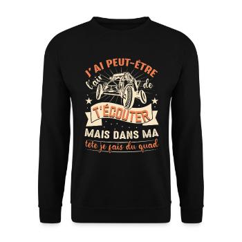 Je T'écoute Pas Dans Ma Tête Je Fais Du Quad - Sweat-shirt Unisexe - noir - Devant - Alina (178cm) & Michal (187cm)