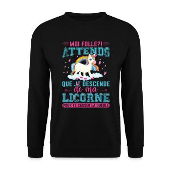 Moi Folle ? Attends Que Je Descende De Ma Licorne - Sweat-shirt Unisexe - noir - Devant - Alina (178cm) & Michal (187cm)